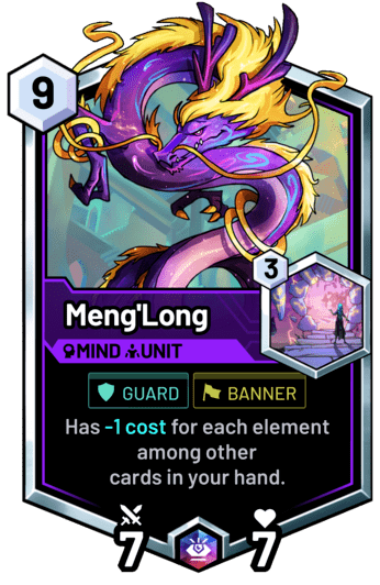 Meng'Long - Has -1 cost for each element among other cards in your hand.