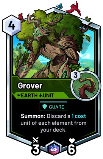 Grover - Summon: Discard a 1 cost unit of each element from your deck.