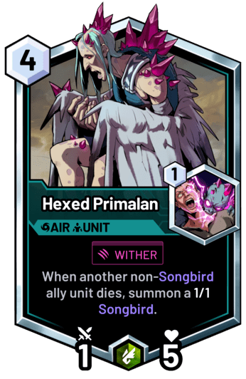 Hexed Primalan - When another non-Songbird ally unit dies, summon a 1/1 Songbird.