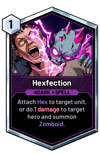 Hexfection - Attach Hex to target unit, or do 1 damage to target hero and summon Zomboid.