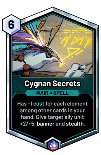 Cygnan Secrets - Has -1 cost for each element among other cards in your hand. Give target ally unit +2/+5, banner and stealth.