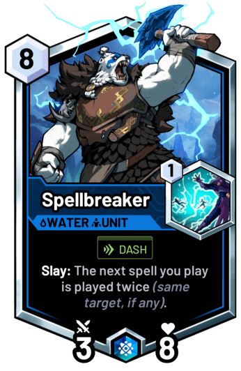 Spellbreaker - Slay: The next spell you play is played twice (same target, if any).
