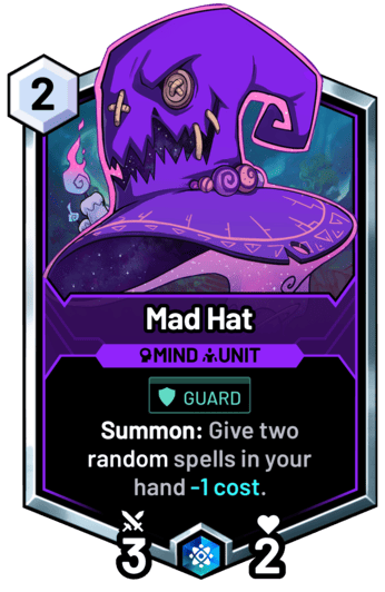Mad Hat - Summon: Give two random spells in your hand -1 cost.