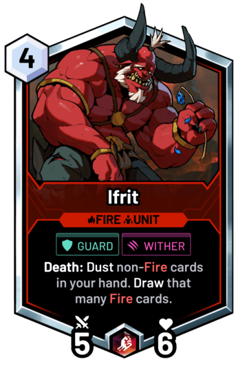 Ifrit - Death: Dust non-Fire cards in your hand. Draw that many Fire cards.