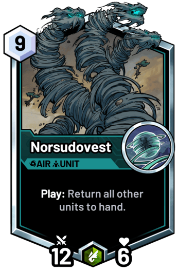 Norsudovest - Play: Return all other units to hand.