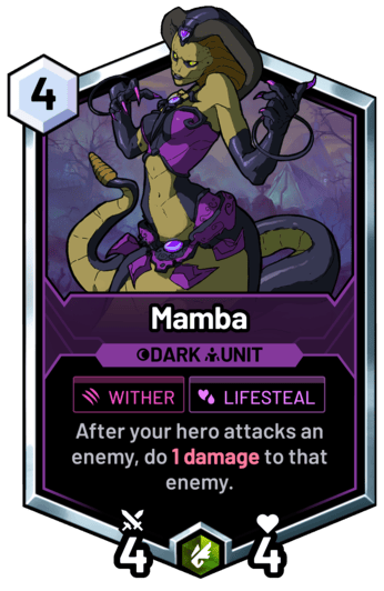 Mamba - After your hero attacks an enemy, do 1 damage to that enemy.