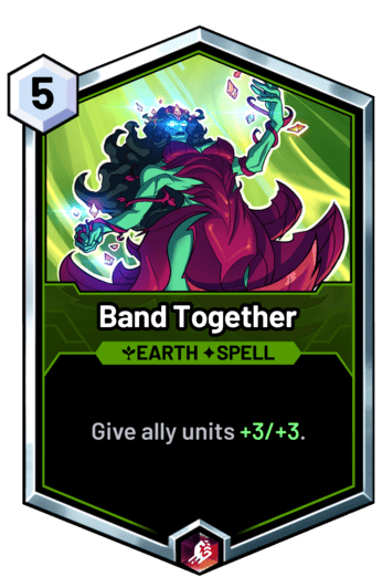 Band Together - Give ally units +3/+3.