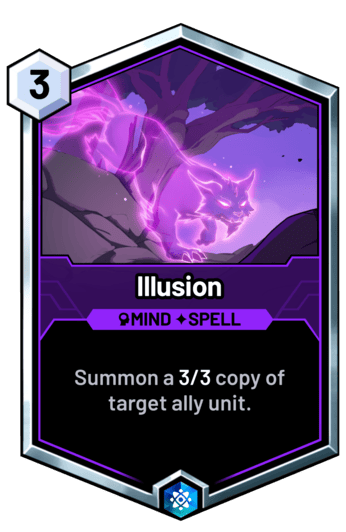 Illusion - Summon a 3/3 copy of target ally unit.