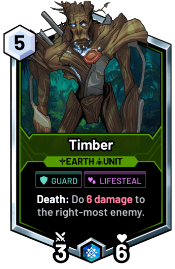 Timber - Death: Do 6 damage to the right-most enemy.