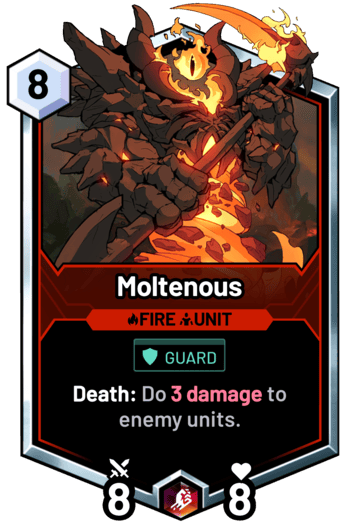 Moltenous - Death: Do 3 damage to enemy units.