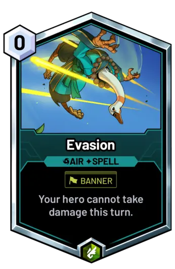 Evasion - Your hero cannot take damage this turn.