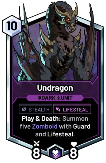 Undragon - Play & Death: Summon five Zomboid with Guard and Lifesteal.
