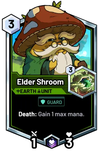 Elder Shroom - Death: Gain 1 max mana.