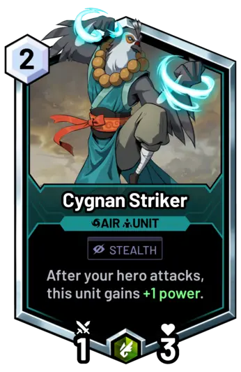 Cygnan Striker - After your hero attacks, this unit gains +1 power.