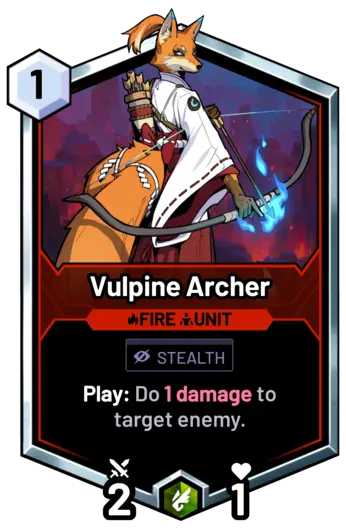 Vulpine Archer - Play: Do 1 damage to target enemy.