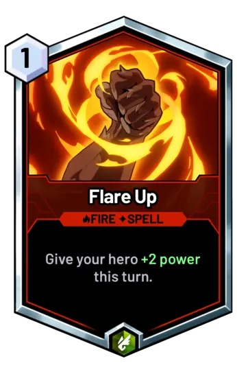 Flare Up - Give your hero +2 power this turn.