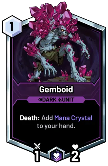 Gemboid - Death: Add Mana Crystal to your hand.