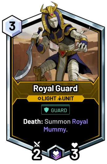 Royal Guard - Death: Summon Royal Mummy.