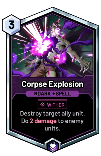 Corpse Explosion - Destroy target ally unit. Do 2 damage to enemy units.