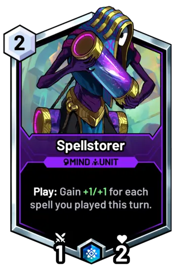 Spellstorer - Play: Gain +1/+1 for each spell you played this turn.