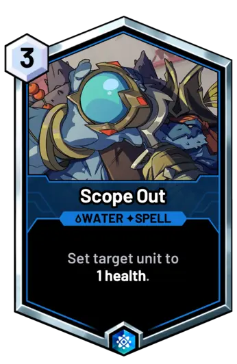 Scope Out - Set target unit to 1 health.