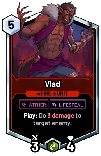 Vlad - Play: Do 3 damage to target enemy.
