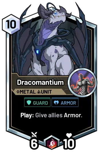 Dracomantium - Play: Give allies Armor.