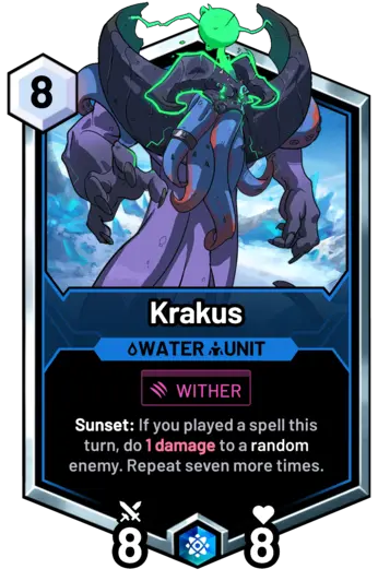 Krakus - Sunset: If you played a spell this turn, do 1 damage to a random enemy. Repeat seven more times.