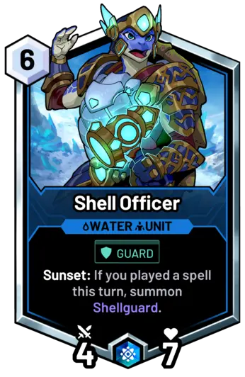 Shell Officer - Sunset: If you played a spell this turn, summon Shellguard.