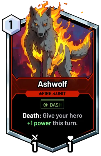 Ashwolf - Death: Give your hero +1 power this turn.