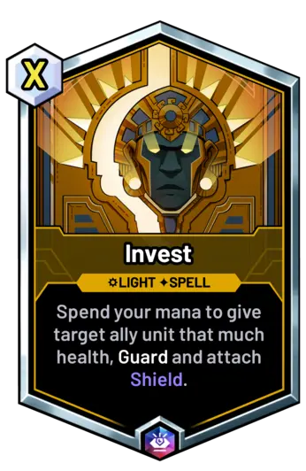 Invest - Spend your mana to give target ally unit that much health, Guard and attach Shield.