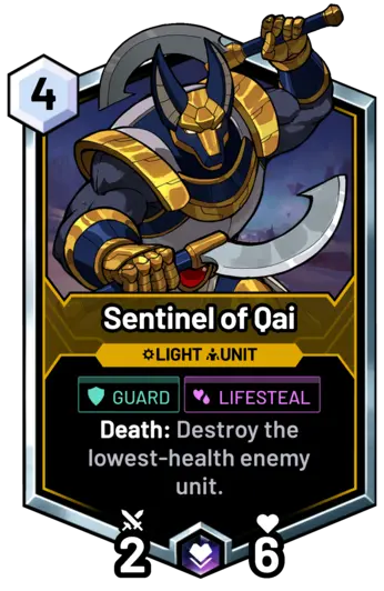 Sentinel of Qai - Death: Destroy the lowest-health enemy unit.