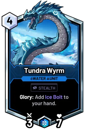 Tundra Wyrm - Glory: Add Ice Bolt to your hand.