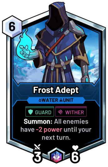 Frost Adept - Summon: All enemies have -2 power until your next turn.