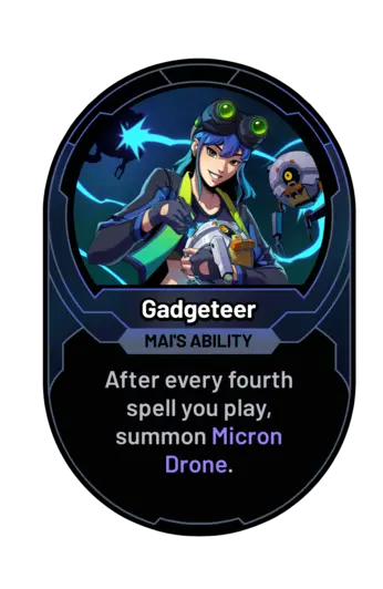 Gadgeteer - After every fourth spell you play, summon Micron Drone.