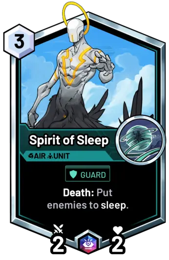Spirit of Sleep - Death: Put enemies to sleep.