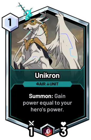 Unikron - Summon: Gain  power equal to your 
hero's power.