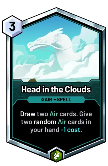 Head in the Clouds - Draw two Air cards. Give two random Air cards in your hand -1 cost.
