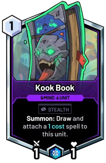 Kook Book - Summon: Draw and attach a 1 cost spell to this unit.