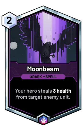 Moonbeam - Your hero steals 3 health from target enemy unit.