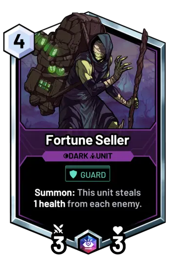 Fortune Seller - Summon: This unit steals 1 health from each enemy.