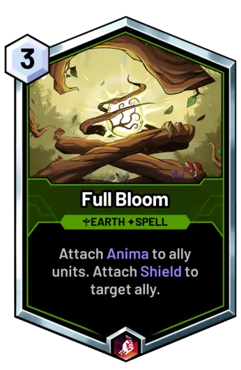 Full Bloom - Attach Anima to ally units. Attach Shield to target ally.
