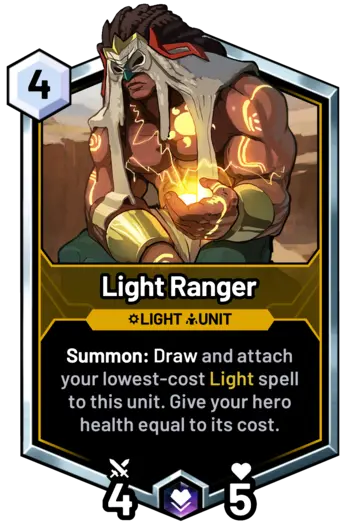 Light Ranger - Summon: Draw and attach your lowest-cost Light spell to this unit. Give your hero health equal to its cost.