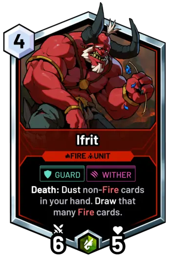 Ifrit - Death: Dust non-Fire cards in your hand. Draw that many Fire cards.