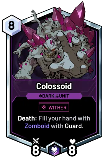 Colossoid - Death: Fill your hand with Zomboid with Guard.