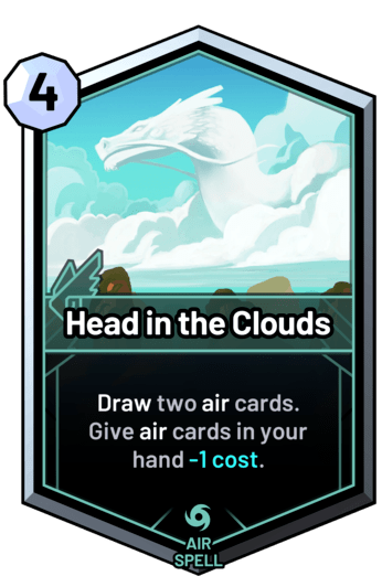 Head in the Clouds - Draw two air cards. Give air cards in your hand -1 cost.