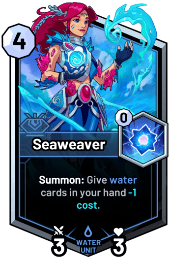 Seaweaver - Summon: Give water cards in your hand -1 cost.