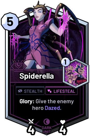 Spiderella - Glory: Give the enemy hero Dazed.