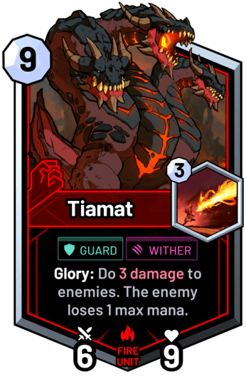 Tiamat - Glory: Do 3 damage to enemies. The enemy loses 1 max mana.