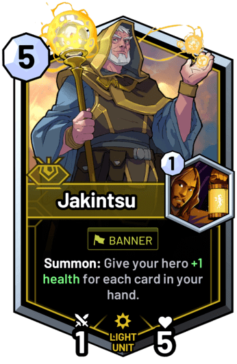 Jakintsu - Summon: Give your hero +1 health for each card in your hand.